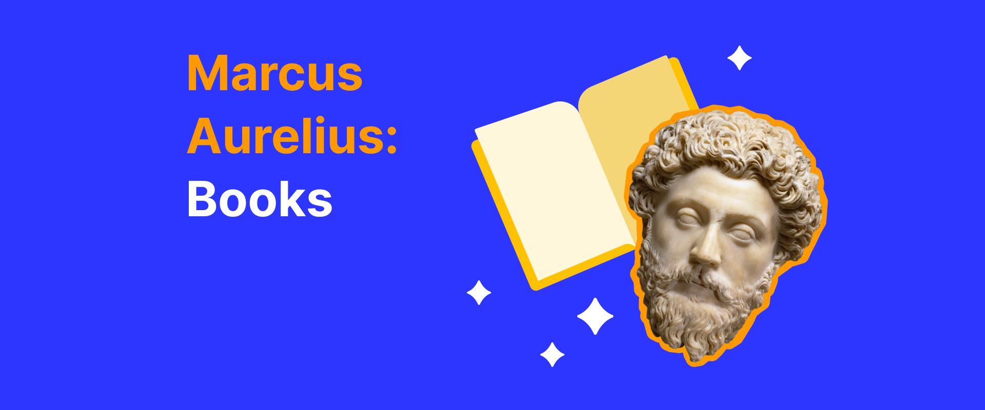 Marcus Aurelius Books and literary legacy