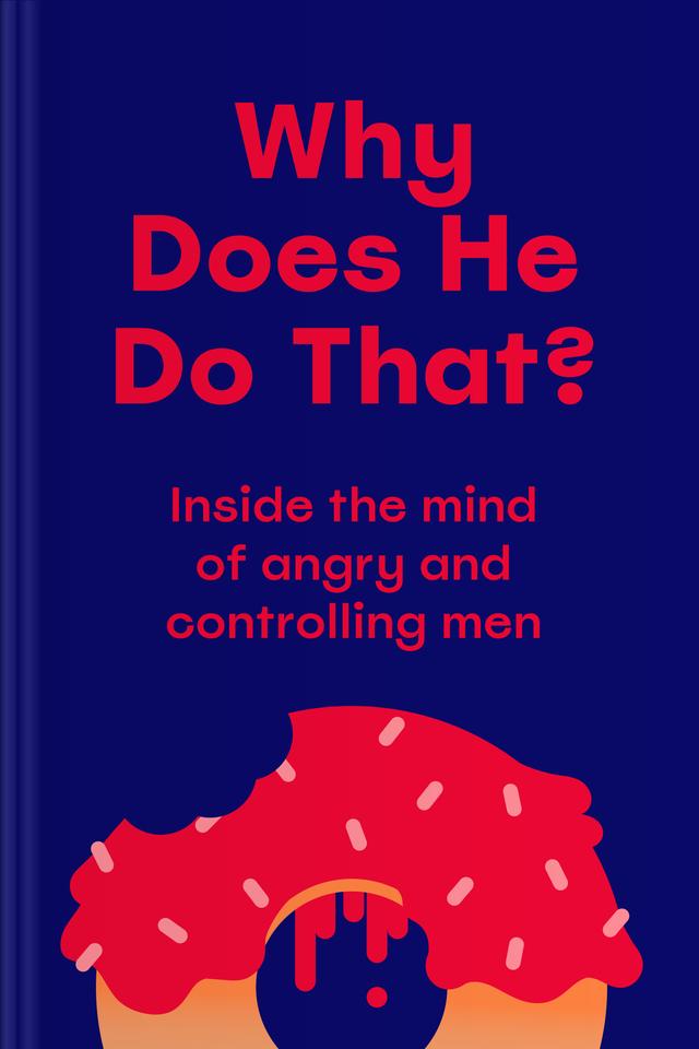 Why Does He Do That?